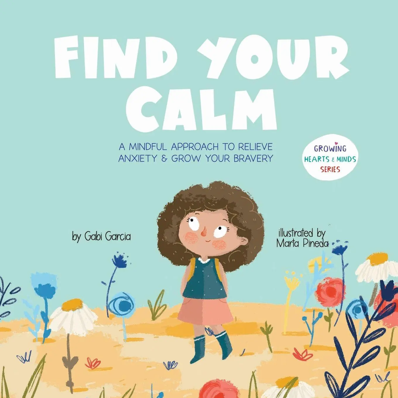 Cover: 9781949633122 | Find Your Calm | Gabi Garcia | Taschenbuch | Growing Heart &amp; Minds