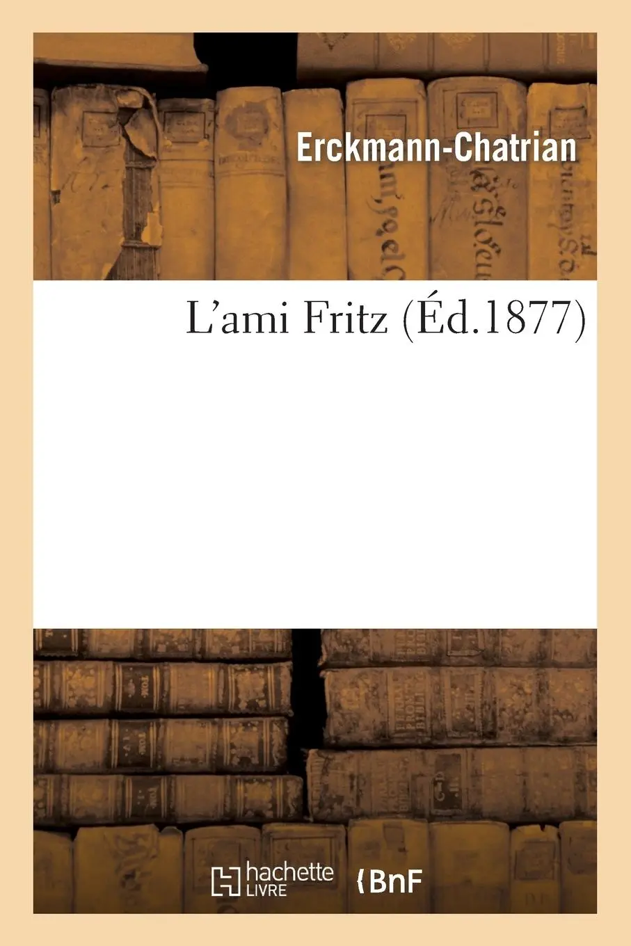 Cover: 9782012893122 | L'Ami Fritz | Erckmann-Chatrian | Taschenbuch | Französisch | 2013