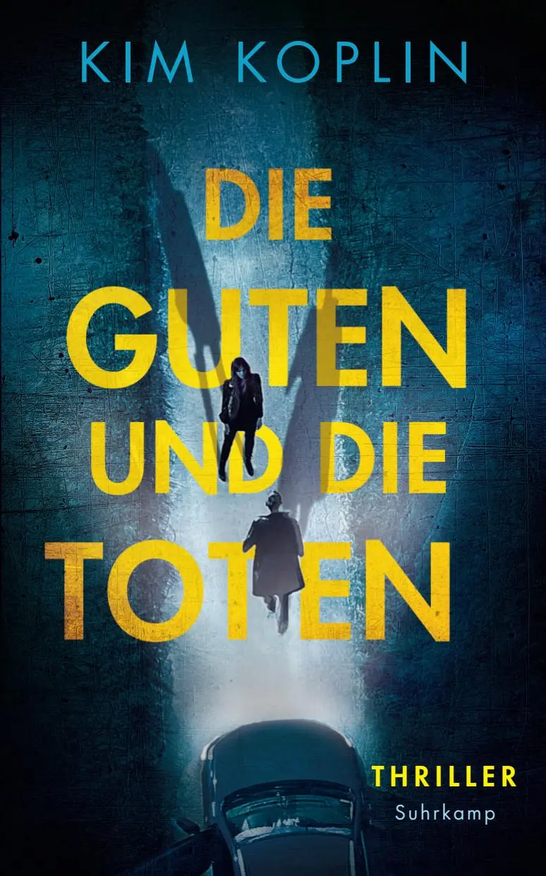 Cover: 9783518473122 | Die Guten und die Toten | Kim Koplin | Taschenbuch | 255 S. | Deutsch