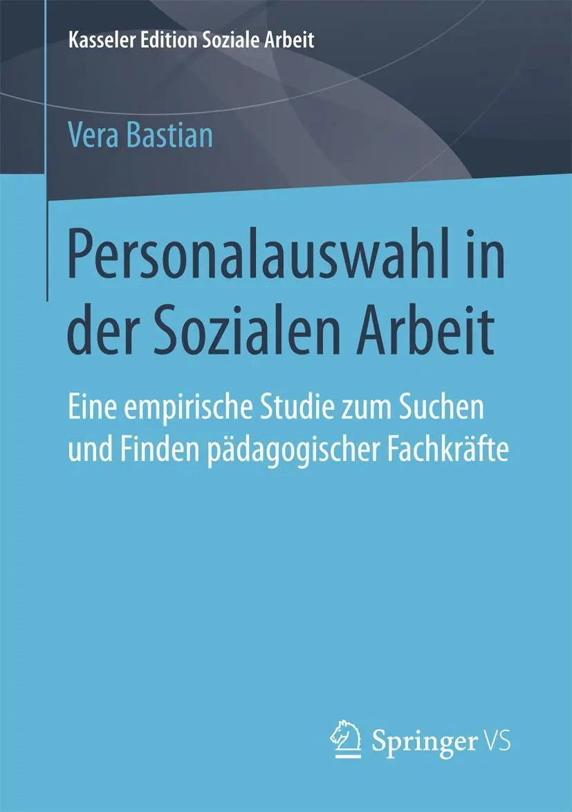 Cover: 9783658203122 | Personalauswahl in der Sozialen Arbeit | Vera Bastian | Taschenbuch