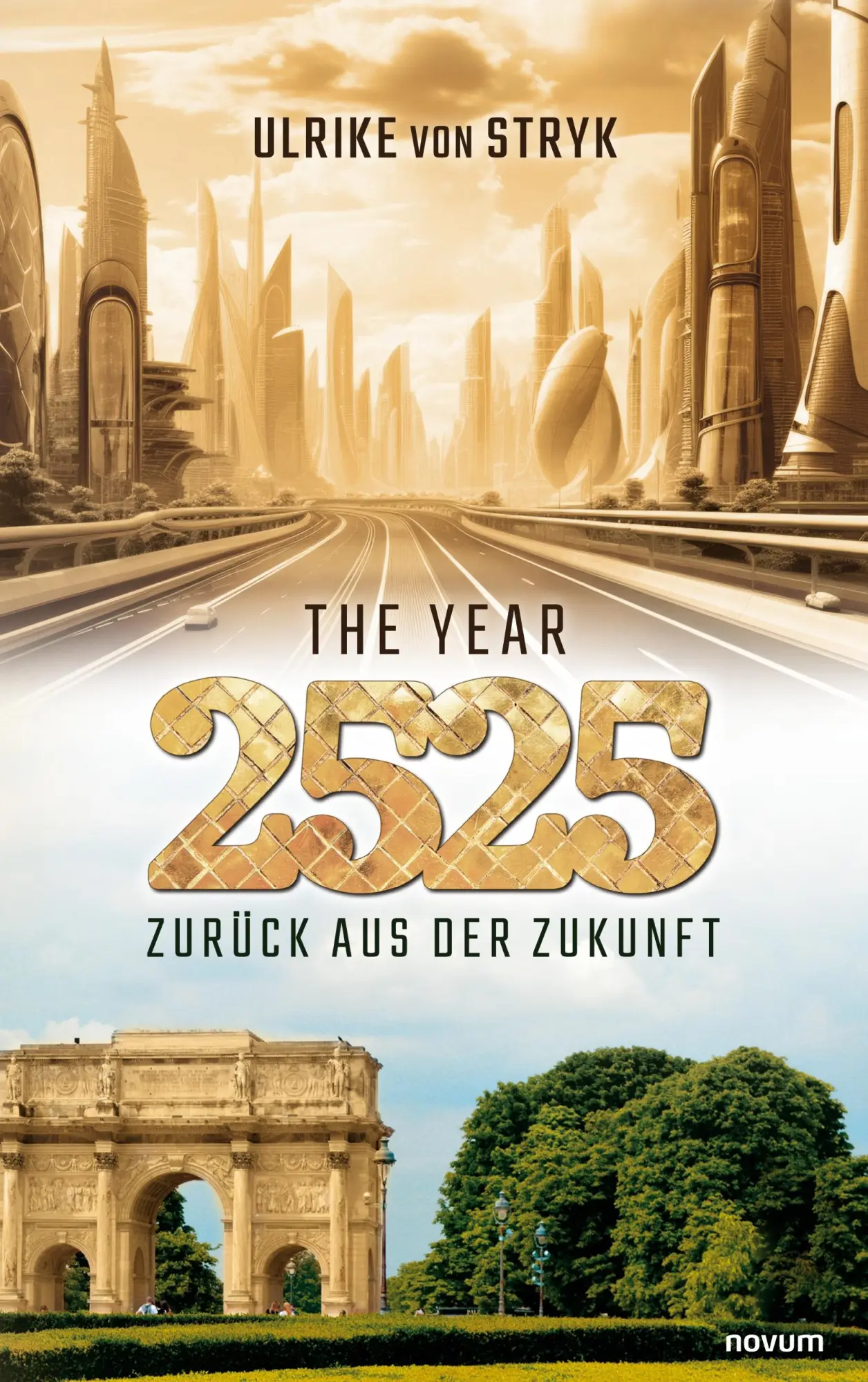 Cover: 9783991463122 | The year 2525 - Zurück aus der Zukunft | Ulrike von Stryk | Buch