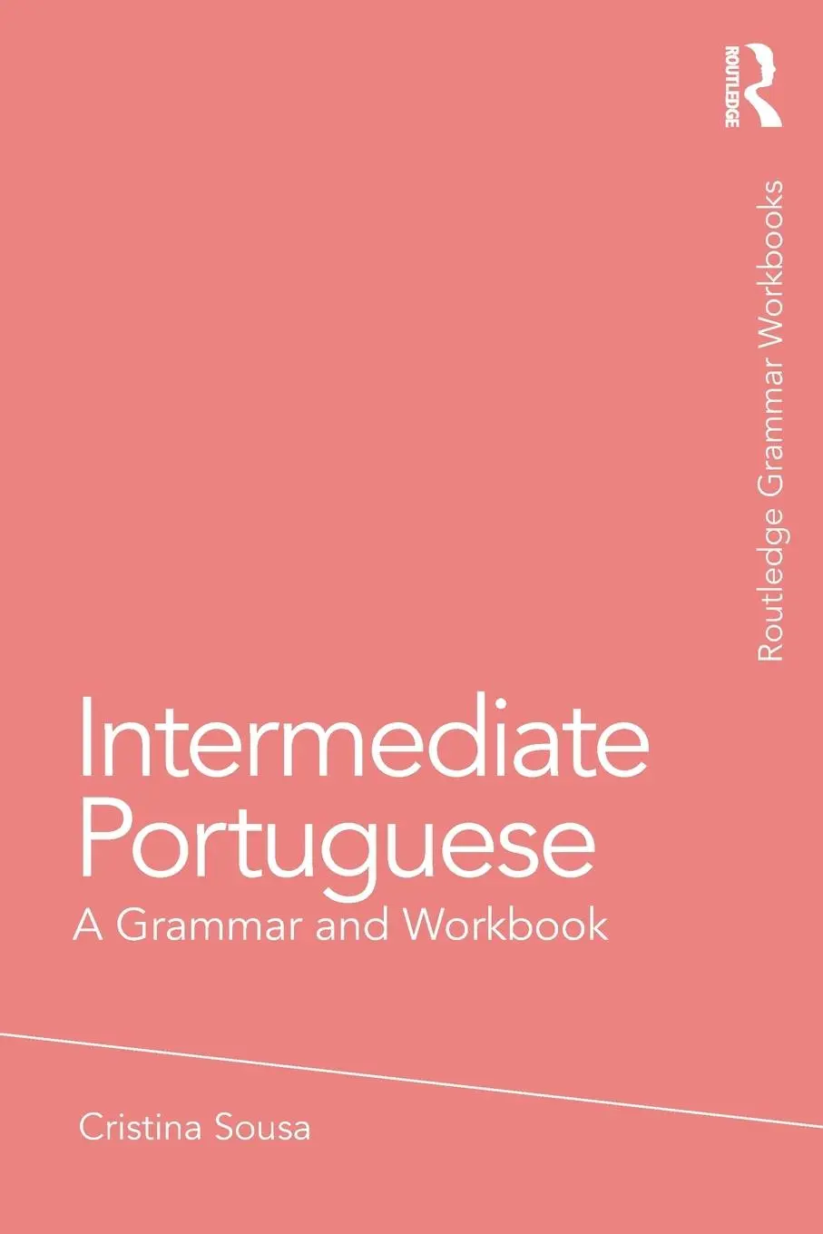 Cover: 9780415633222 | Intermediate Portuguese | A Grammar and Workbook | Cristina Sousa
