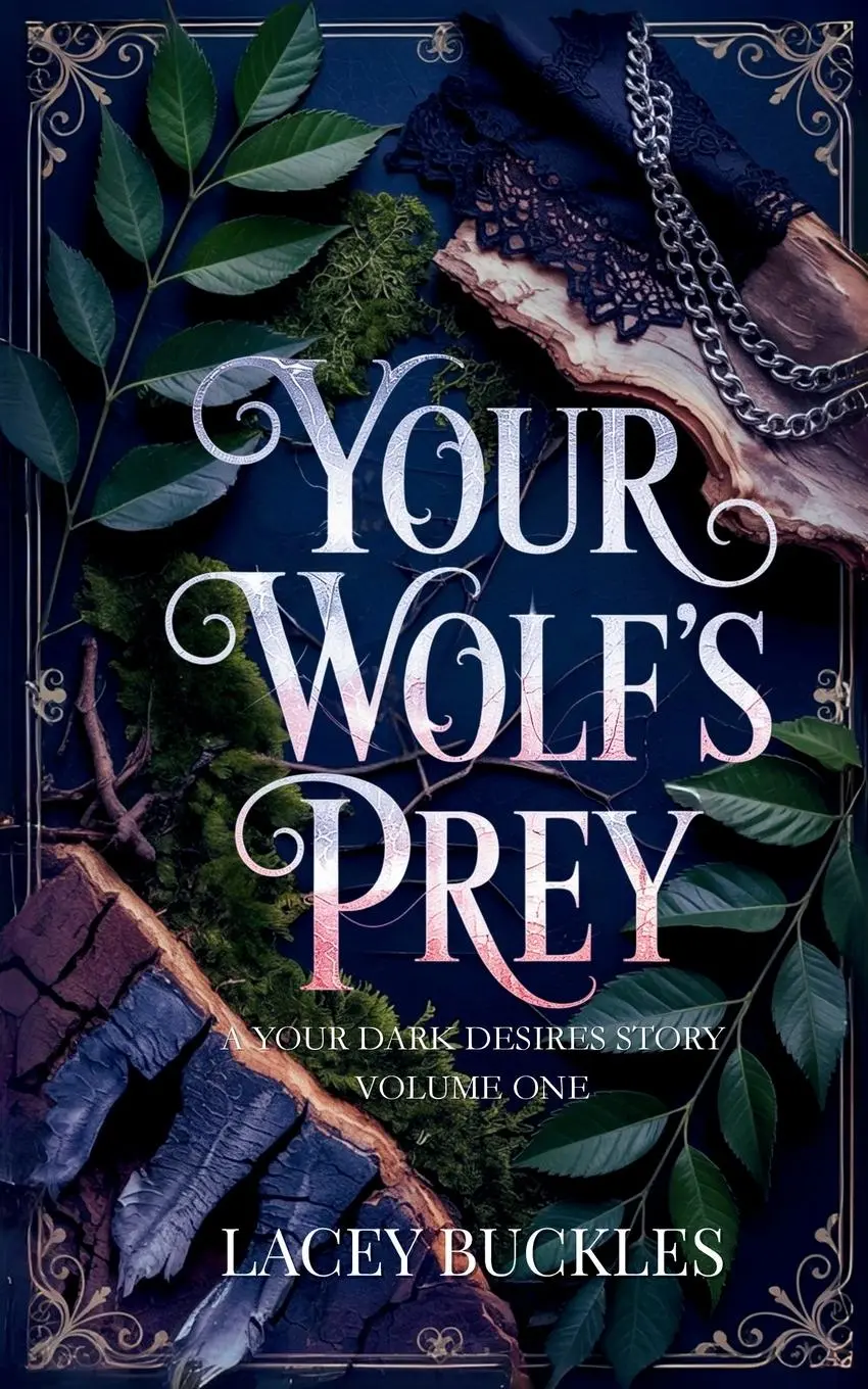Cover: 9781913673222 | Your Wolf's Prey | A Dark Paranormal Shifter Romance | Lacey Buckles
