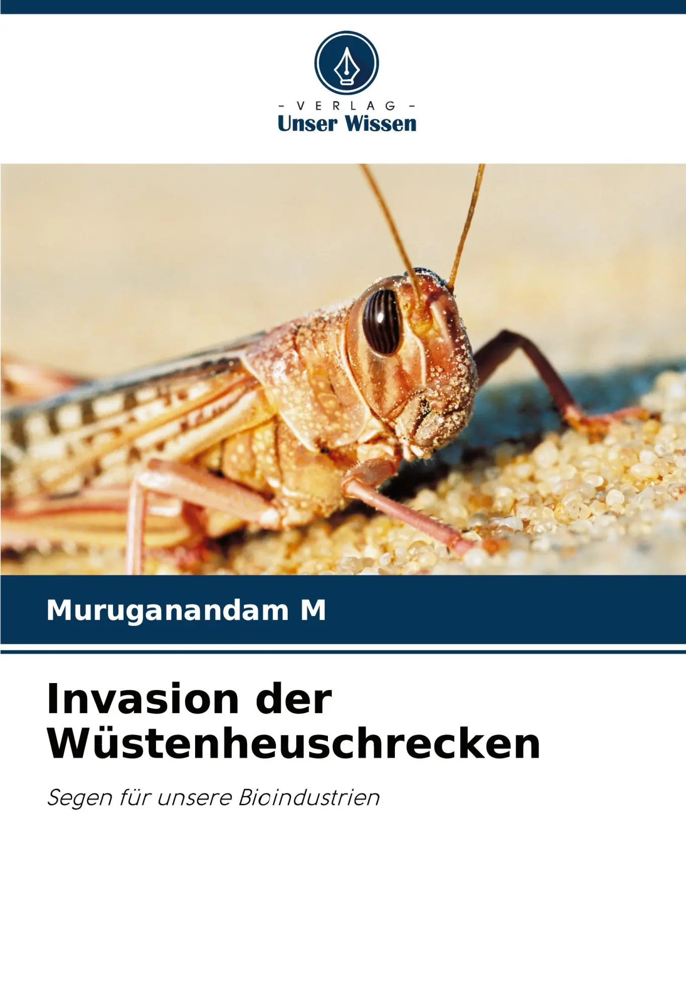 Cover: 9783330333222 | Invasion der Wüstenheuschrecken | Segen für unsere Bioindustrien | M