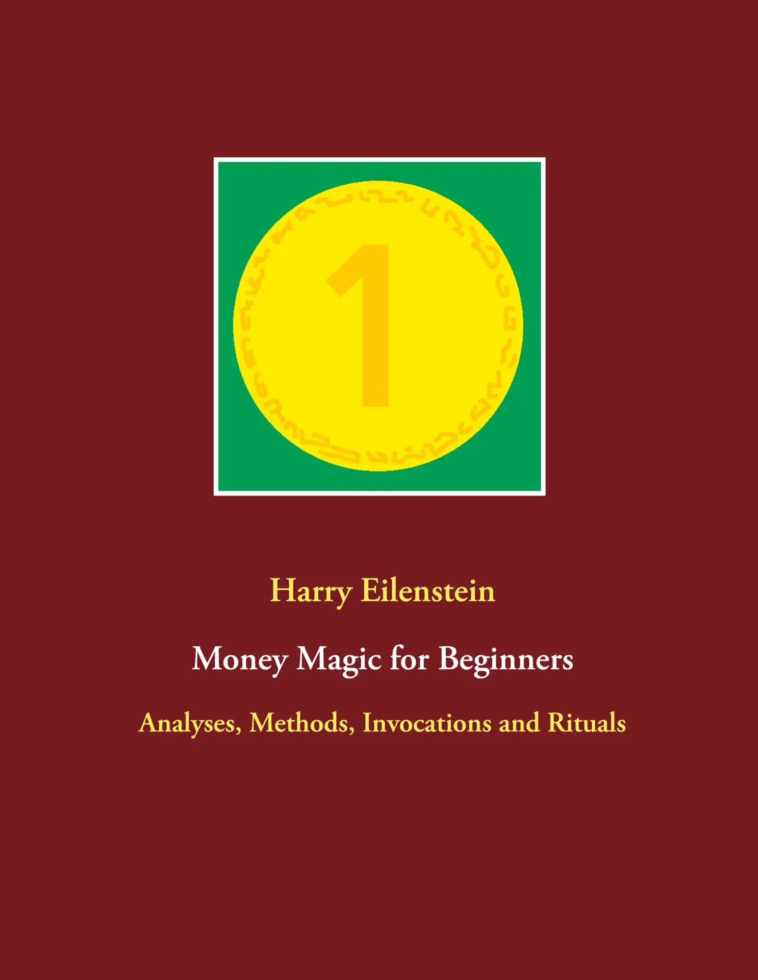 Cover: 9783753473222 | Money Magic for Beginners | Analyses, Methods, Invocations and Rituals