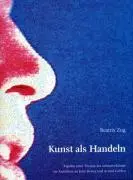 Cover: 9783803033222 | Kunst als Handeln | Beatrix Zug | Taschenbuch | Deutsch | 2008