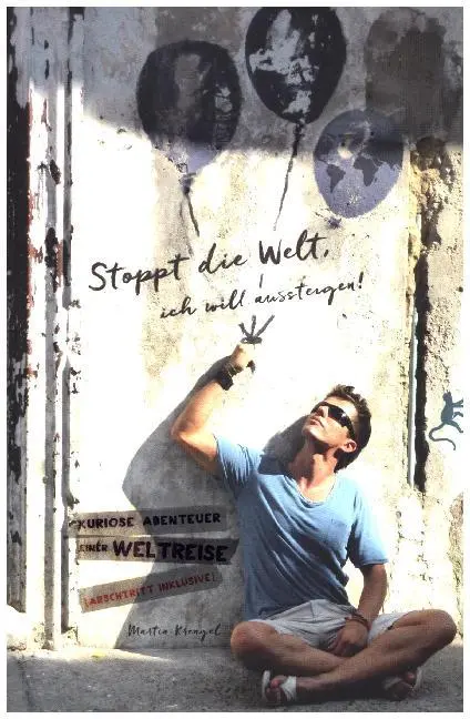 Cover: 9783941193222 | Stoppt die Welt, ich will aussteigen! | Martin Krengel | Taschenbuch