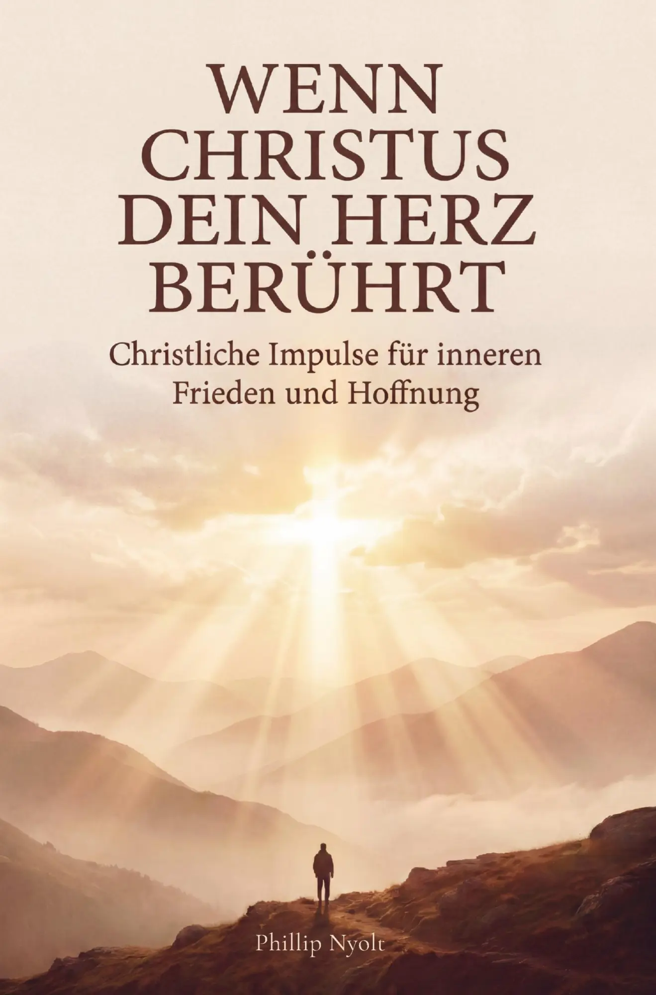 Cover: 9783982853222 | Wenn Christus dein Herz berührt: Christliche Impulse für inneren...