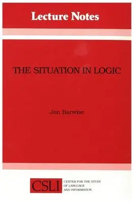 Cover: 9780937073322 | The Situation in Logic | Jon Barwise | Taschenbuch | Englisch | 1989