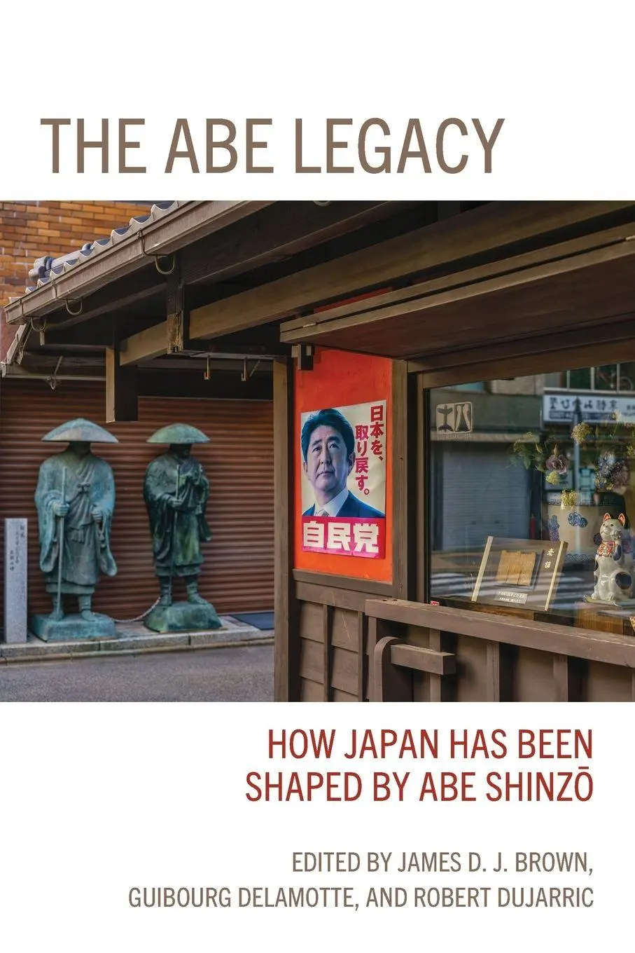 Cover: 9781793643322 | Abe Legacy | How Japan Has Been Shaped by Abe Shinzo | Brown (u. a.)
