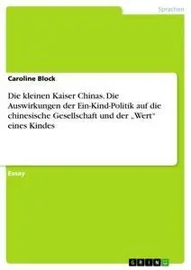 Cover: 9783668493322 | Die kleinen Kaiser Chinas. Die Auswirkungen der Ein-Kind-Politik...