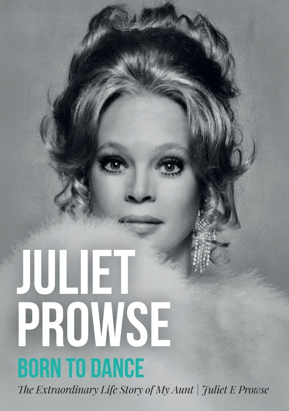 Cover: 9781037023422 | Juliet Prowse | Born to Dance | Juliet E Prowse | Taschenbuch | 2025