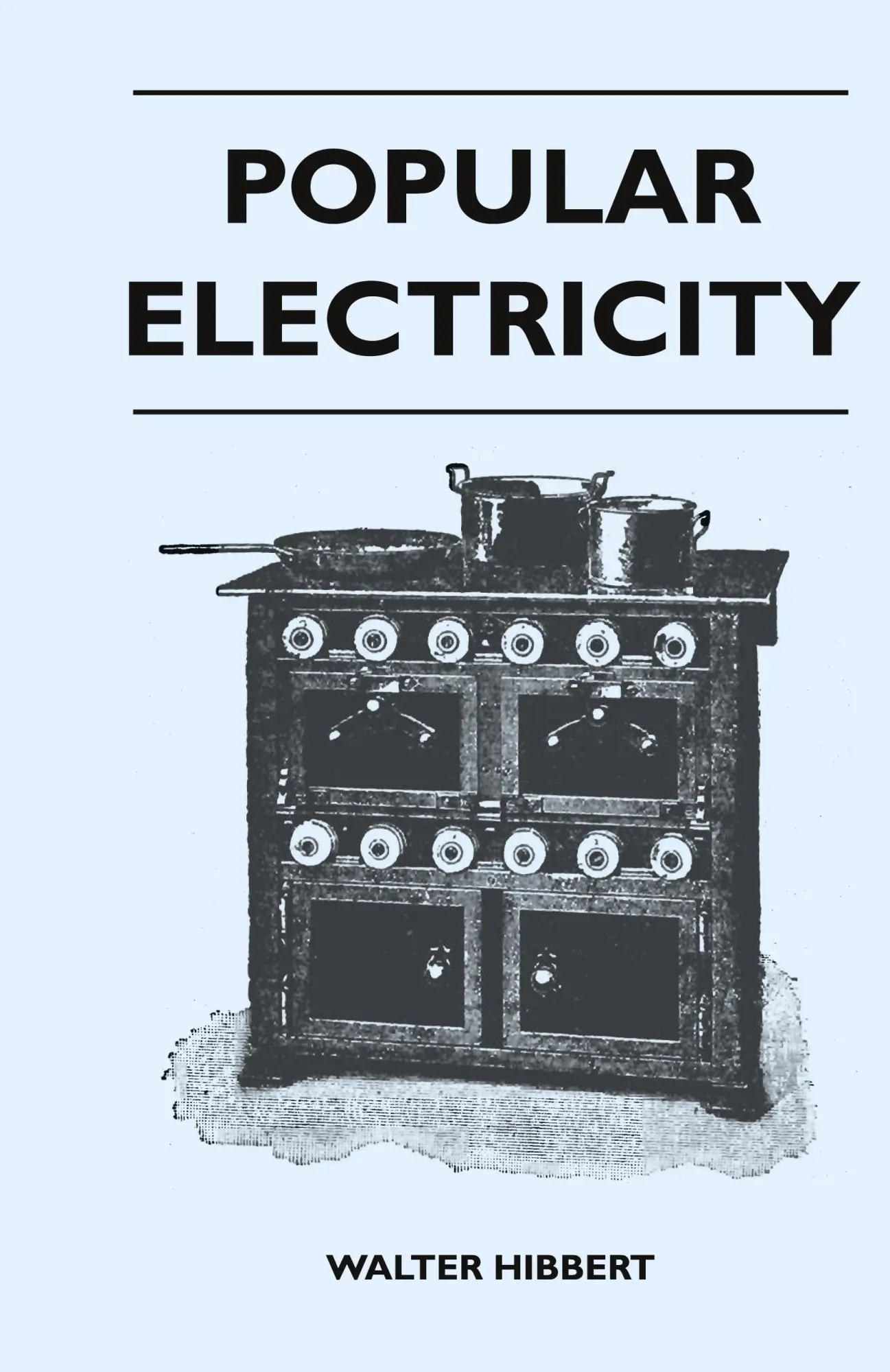 Cover: 9781446513422 | Popular Electricity | Walter Hibbert | Buch | Gebunden | Englisch