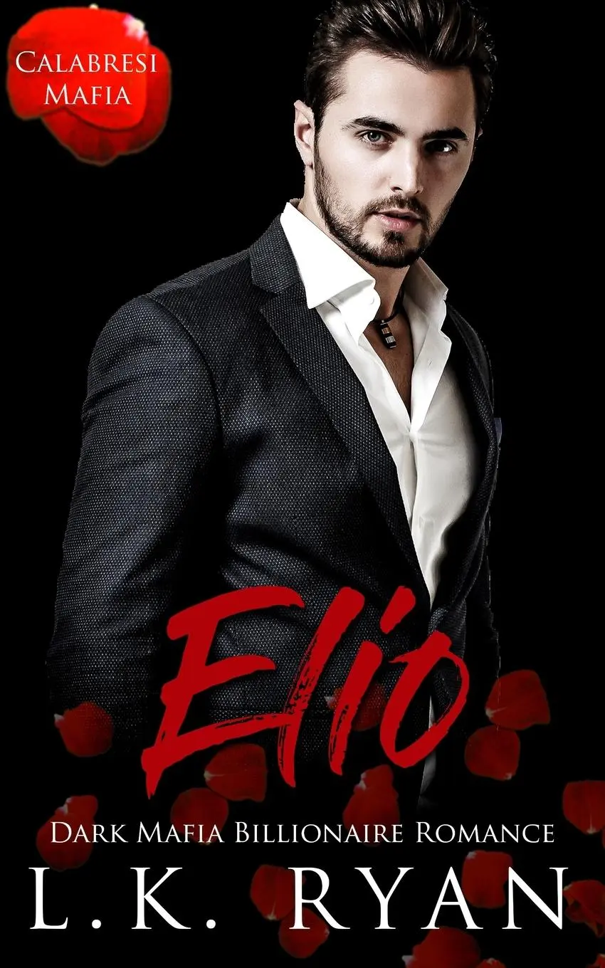 Cover: 9781955233422 | Elio | A Possessive Second Chance Dark Mafia Billionaire Romance
