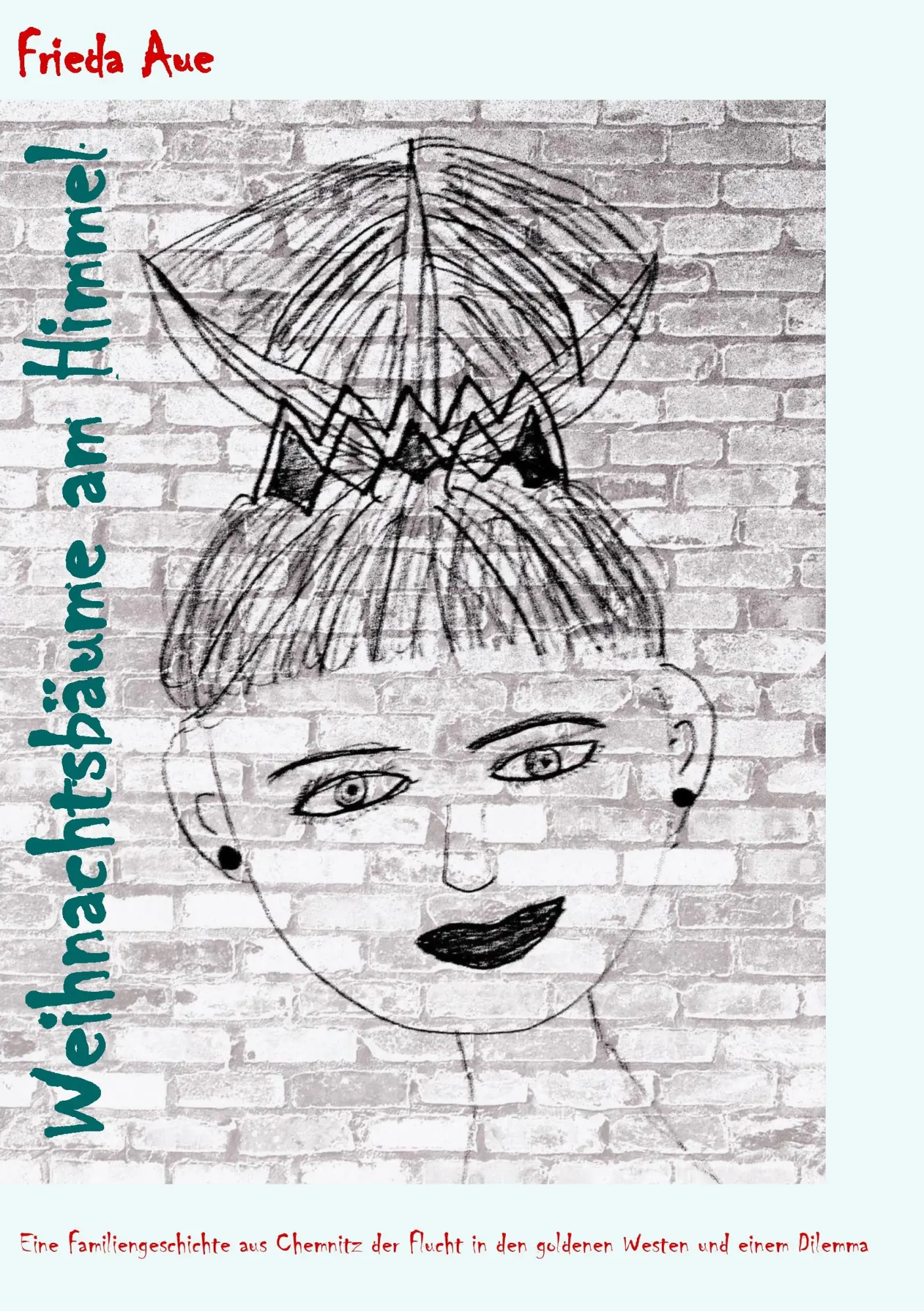 Cover: 9783741263422 | Weihnachtsbäume am Himmel | Frieda Aue | Taschenbuch | 268 S. | 2016