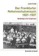 Cover: 9783860993422 | Der Frankfurter Reformschulversuch 1921-1937 | Verdrängt und vergessen