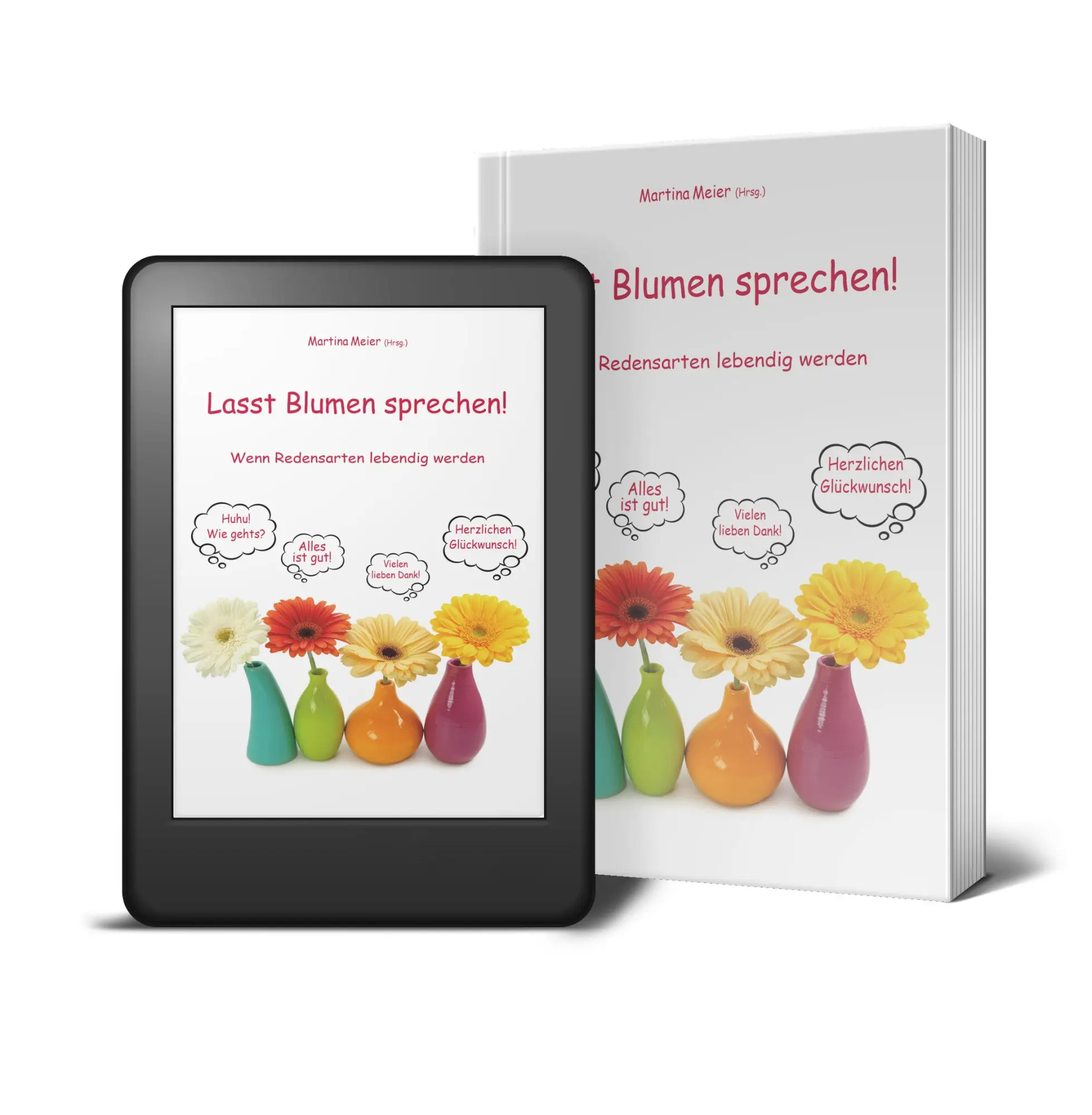 Bild: 9783990513422 | Lasst Blumen sprechen! Wenn Redensarten lebendig werden | Meier | Buch