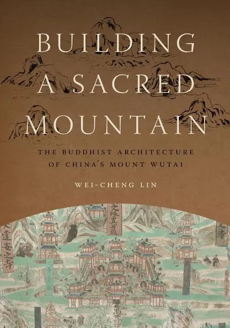 Cover: 9780295993522 | Building a Sacred Mountain | Wei-Cheng Lin | Buch | Englisch | 2014