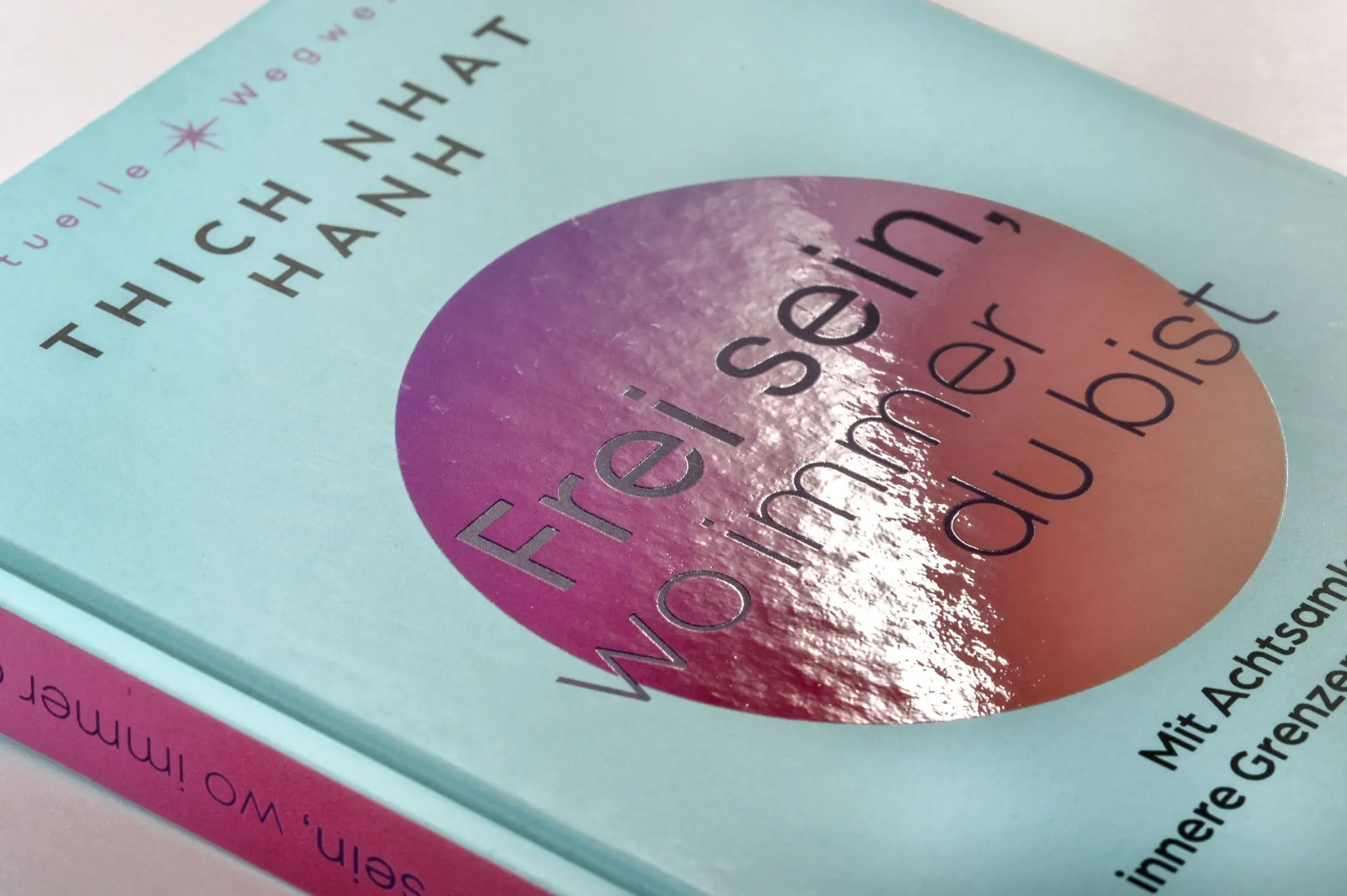 Bild: 9783442343522 | Frei sein, wo immer du bist | Nhat Thich | Buch | 144 S. | Deutsch