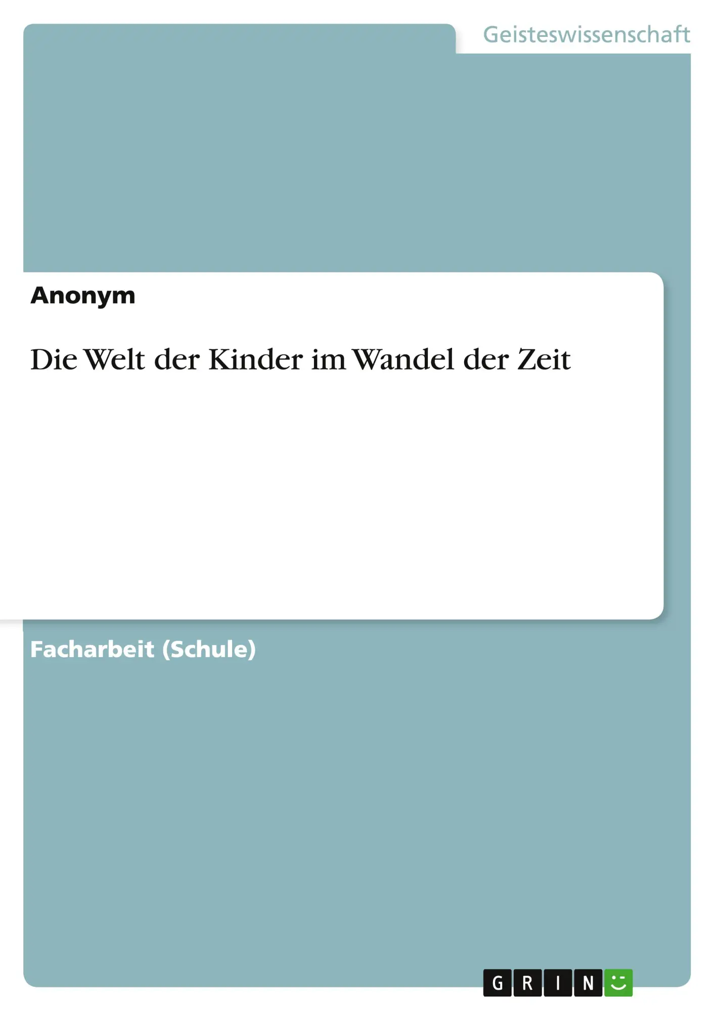 Cover: 9783668093522 | Die Welt der Kinder im Wandel der Zeit | Anonymous | Taschenbuch