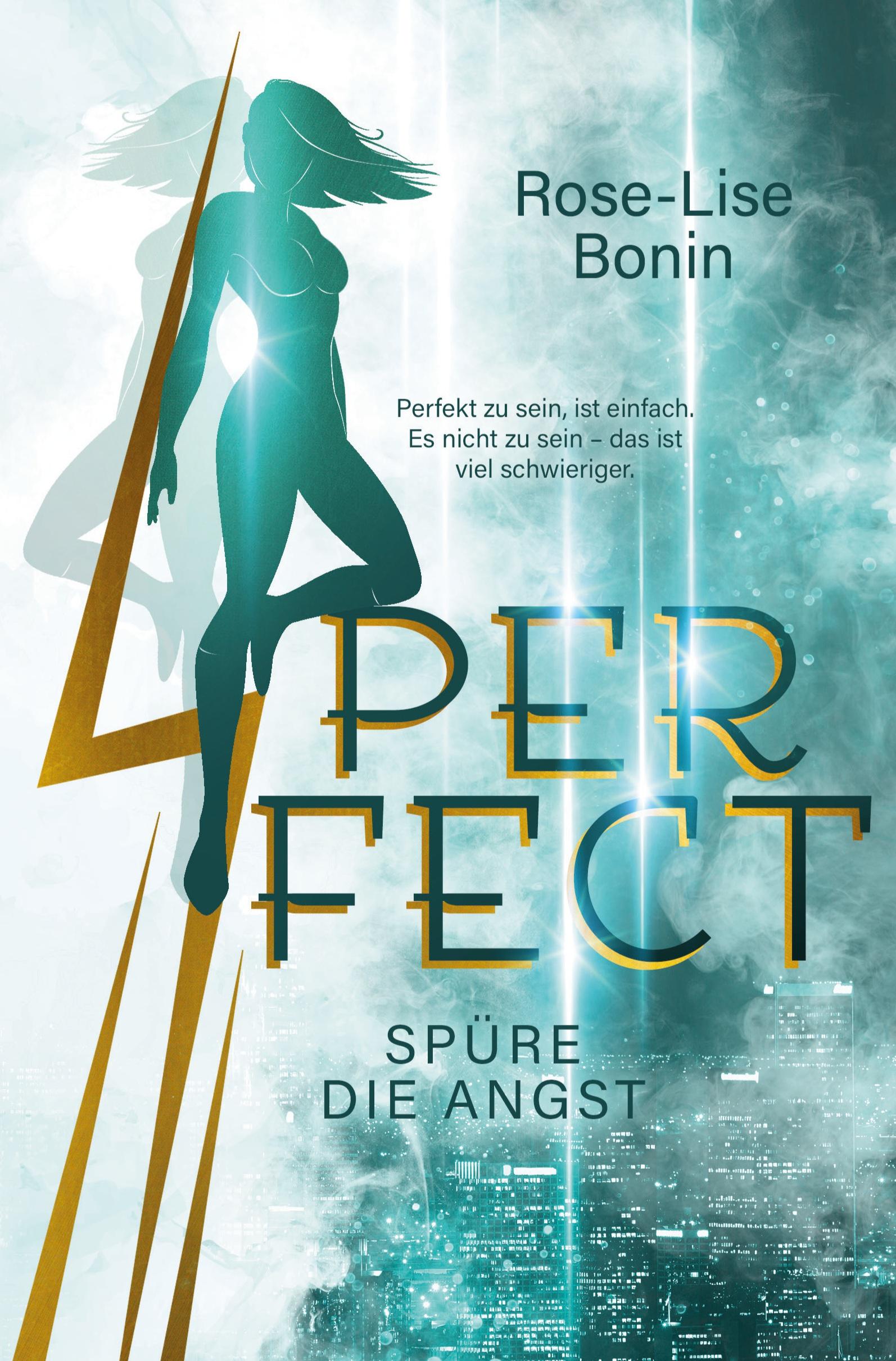 Cover: 9783754673522 | Perfect - Spüre die Angst | Rose-Lise Bonin | Taschenbuch | 408 S.