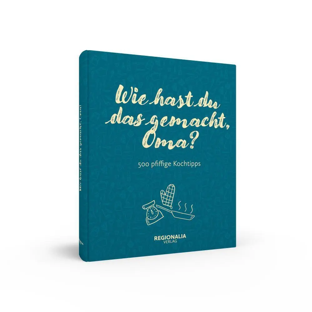 Bild: 9783955403522 | Wie hast du das gemacht, Oma? | 500 pfiffige Kochtipps | Buch | 128 S.
