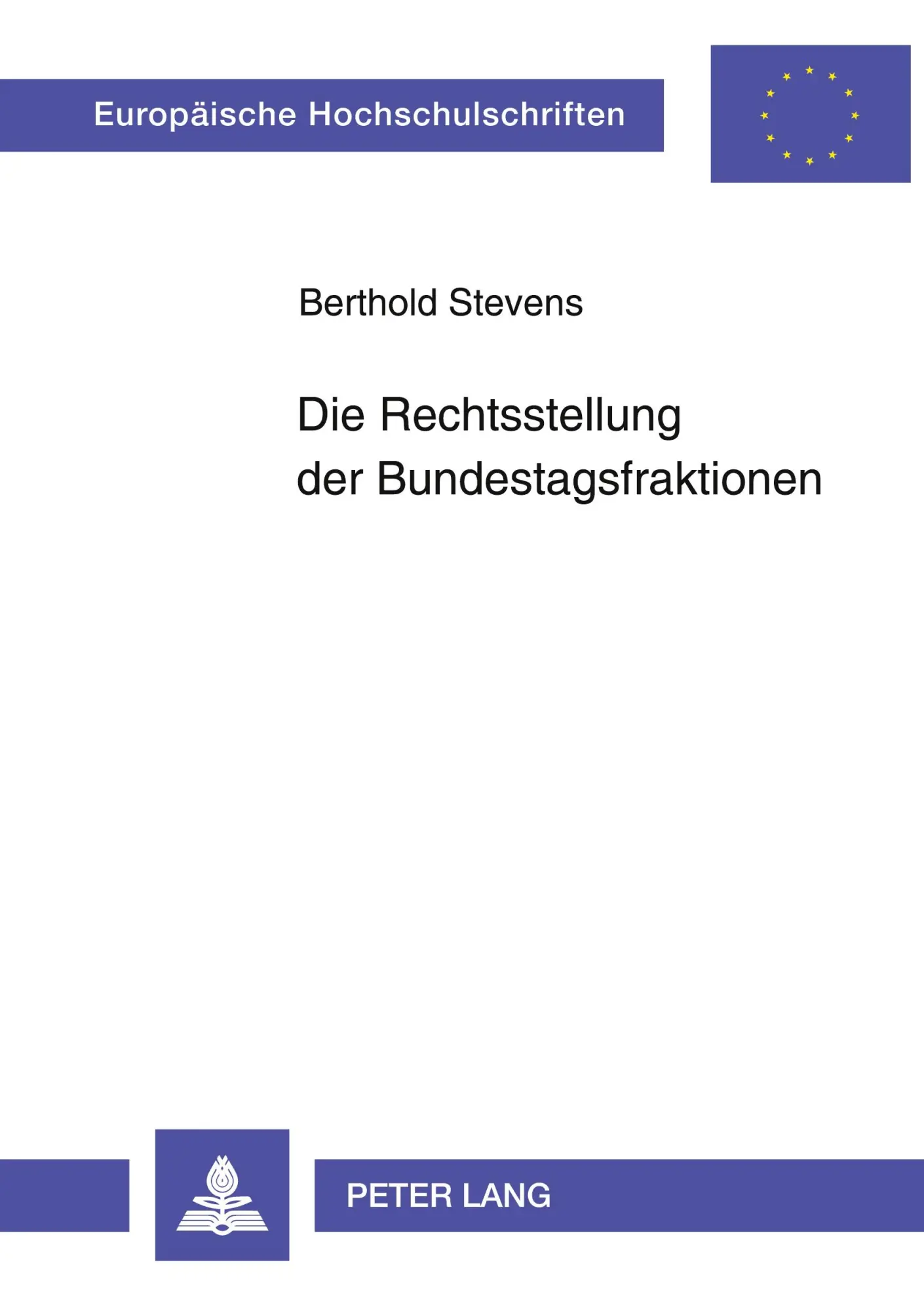 Cover: 9783631353622 | Die Rechtsstellung der Bundestagsfraktionen | Berthold Stevens | Buch