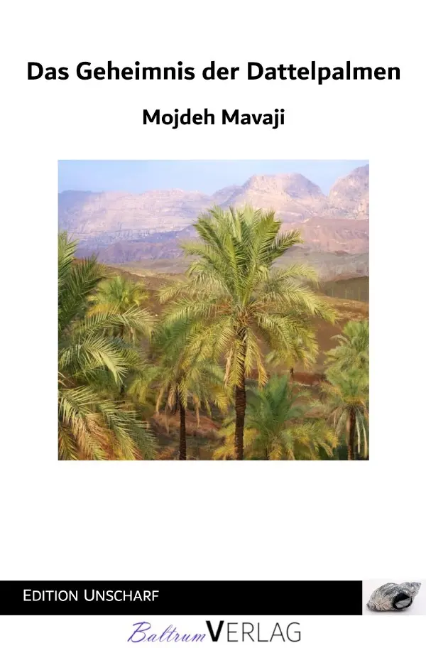 Cover: 9783758473722 | Das Geheimnis der Dattelpalmen | Mojdeh Mavaji | Taschenbuch | 144 S.