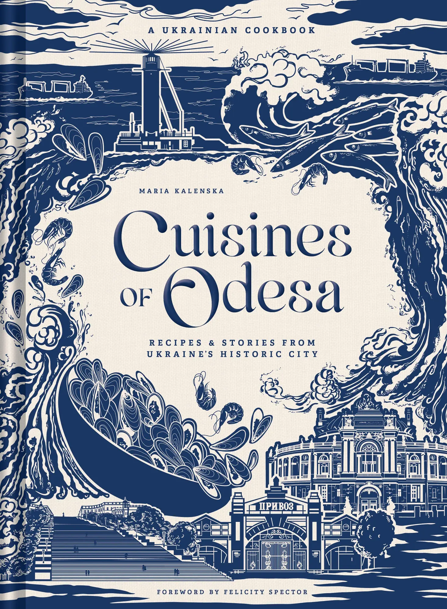Cover: 9798886743722 | Cuisines of Odesa | Recipes and Stories from Ukraine's Historic City