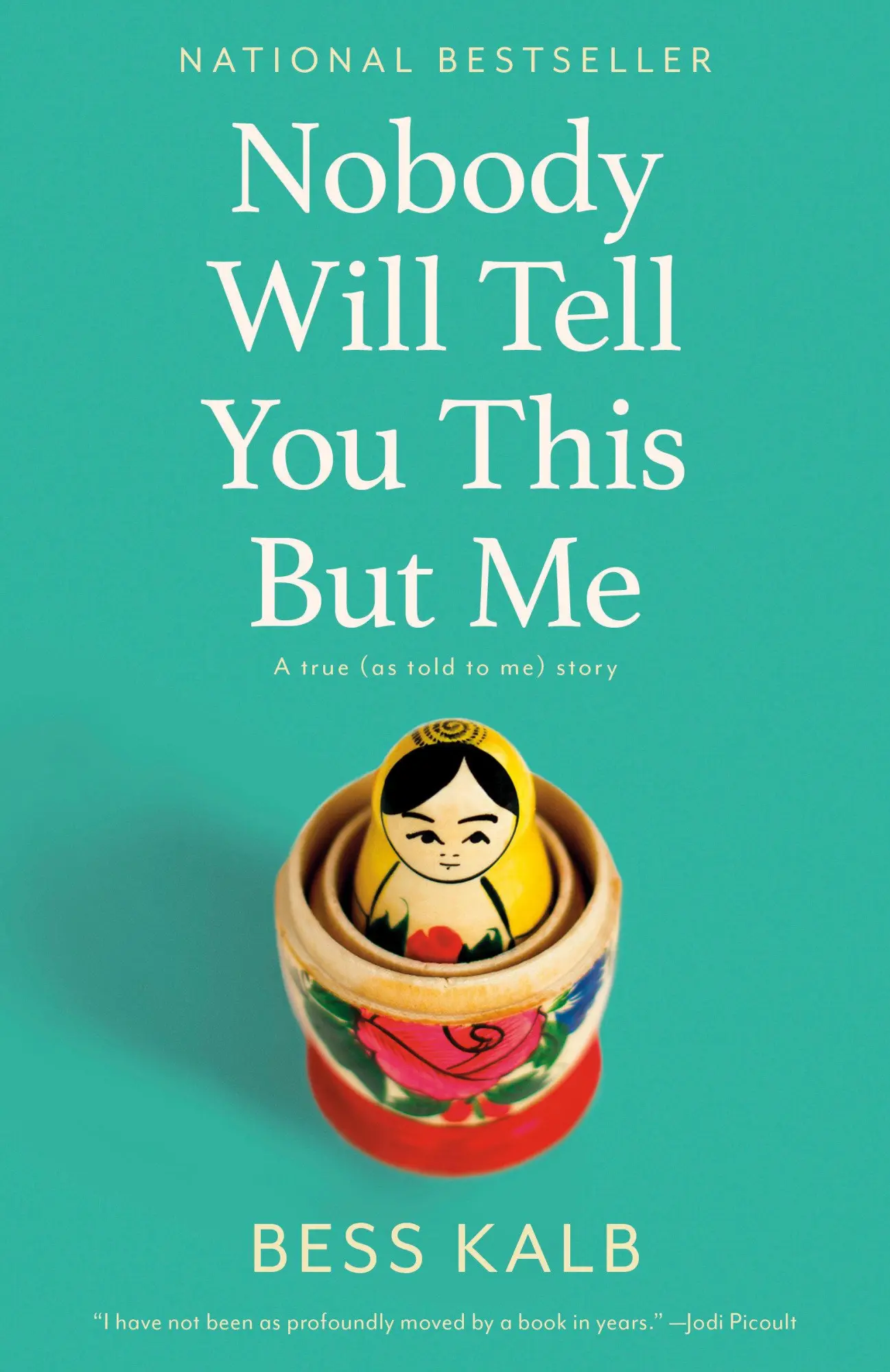 Cover: 9780525563822 | Nobody Will Tell You This But Me | A True (as Told to Me) Story | Kalb