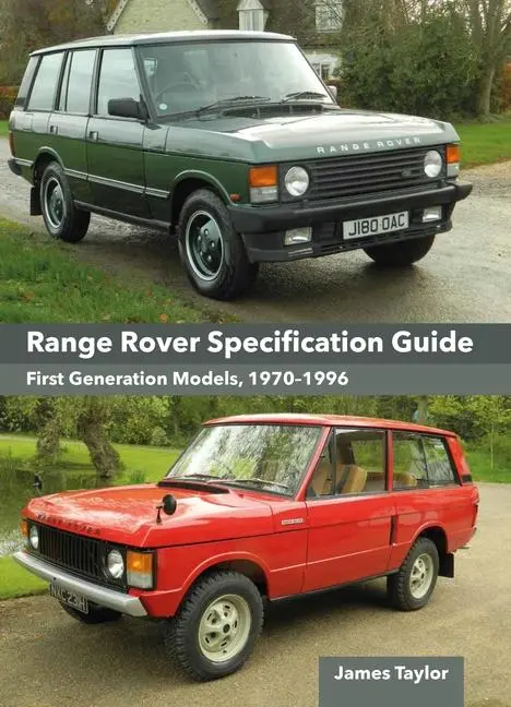 Cover: 9780719843822 | Range Rover Specification Guide | First Generation Models 1970-1996