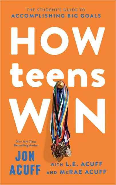 Cover: 9781540903822 | How Teens Win | The Student's Guide to Accomplishing Big Goals | Buch