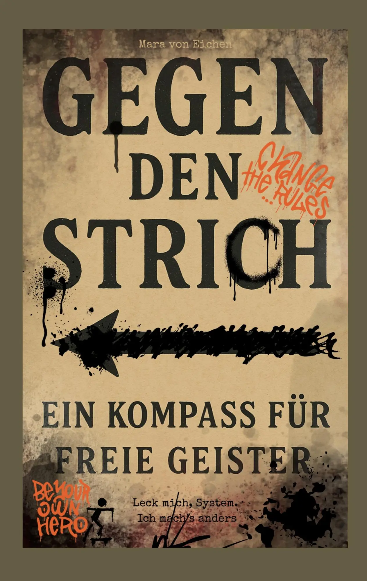 Cover: 9783769353822 | Gegen den Strich - ein Kompass für freie Geister | Mara von Eichen
