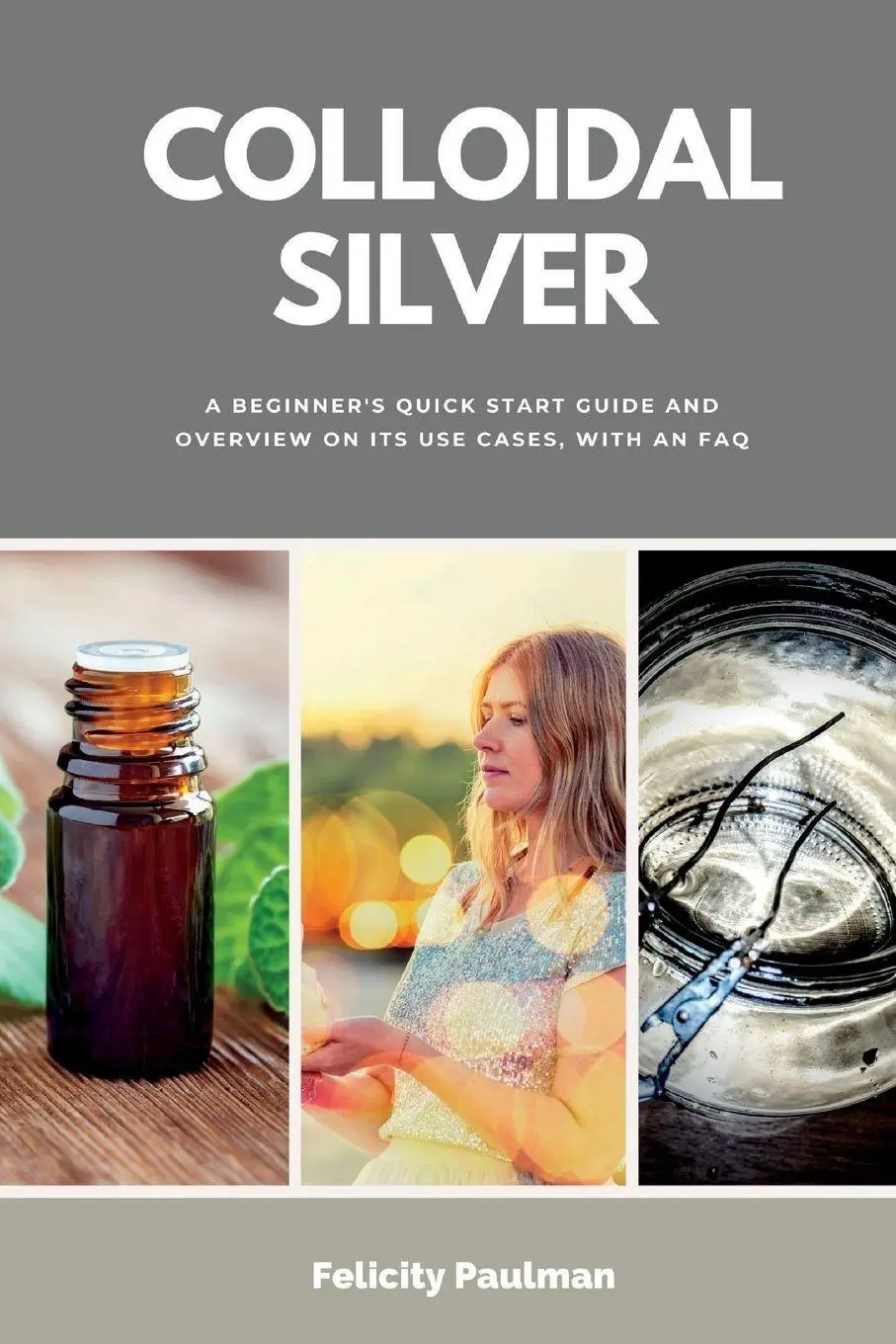 Cover: 9798869213822 | Colloidal Silver | Felicity Paulman | Taschenbuch | Englisch | 2024