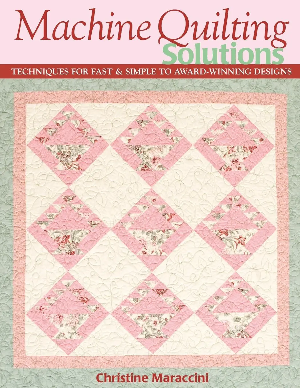 Cover: 9781571203922 | Machine Quilting Solutions | Christine Maraccini | Taschenbuch | 2007