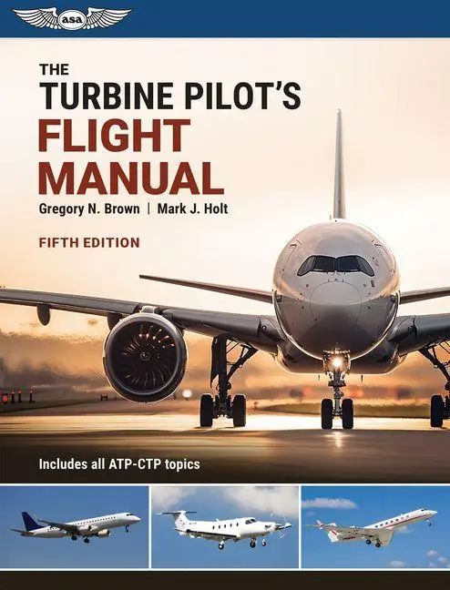 Cover: 9781644253922 | The Turbine Pilot's Flight Manual | Gregory N Brown (u. a.) | Buch