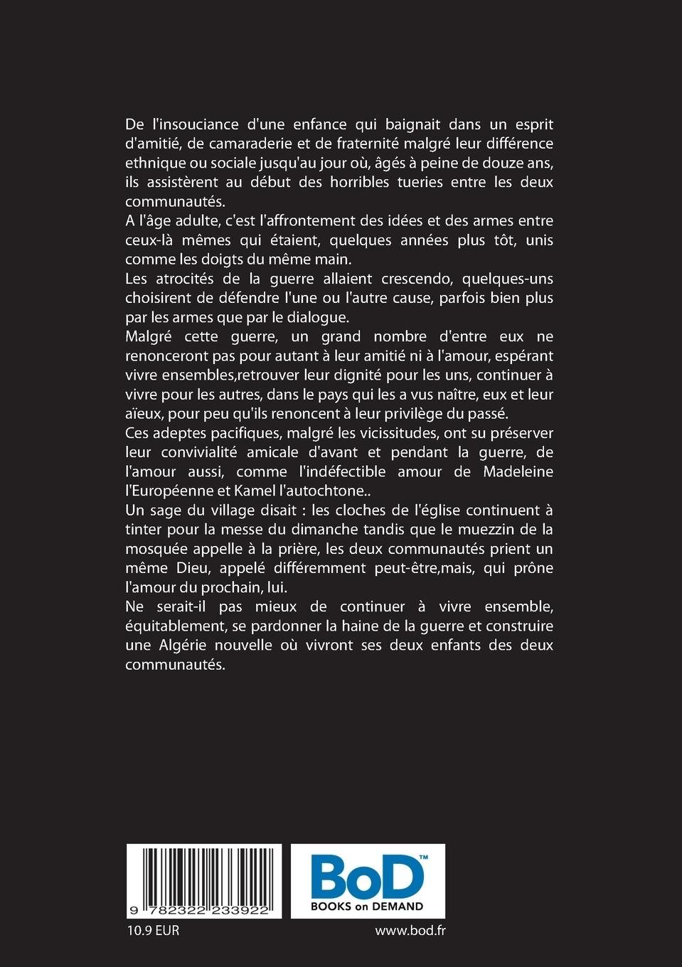 Rückseite: 9782322233922 | La Guerre d'Algérie, de l'amitié et de l'amour aussi | Kamel Yahiaoui