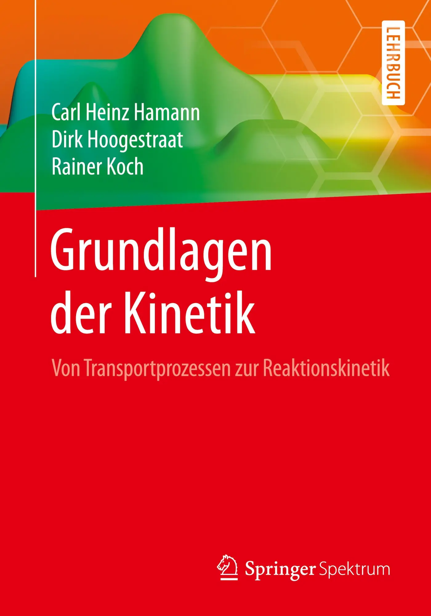 Cover: 9783662493922 | Grundlagen der Kinetik | Von Transportprozessen zur Reaktionskinetik