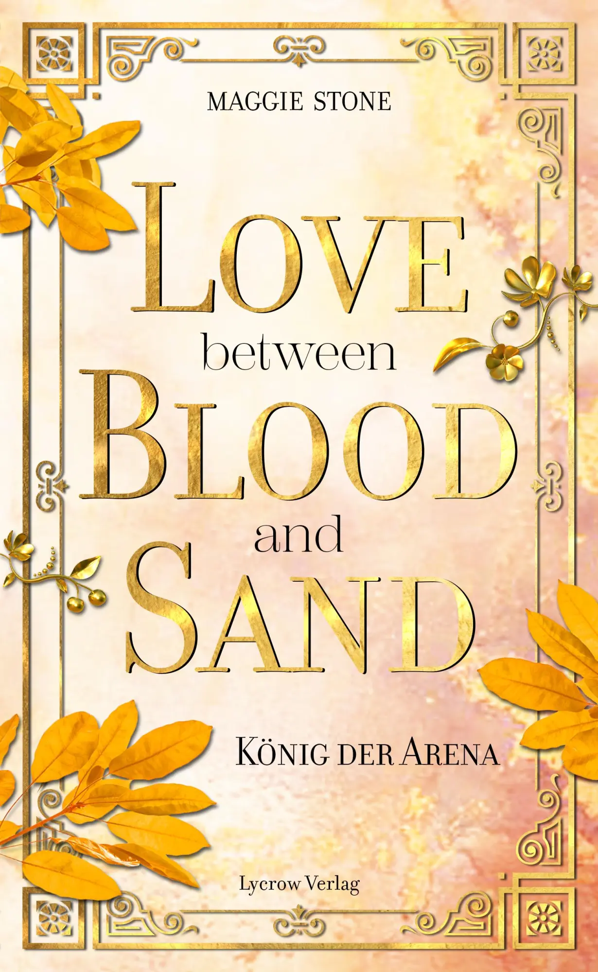 Cover: 9783690283922 | Love Between Blood and Sand 1 | König der Arena | Maggie Stone | Buch