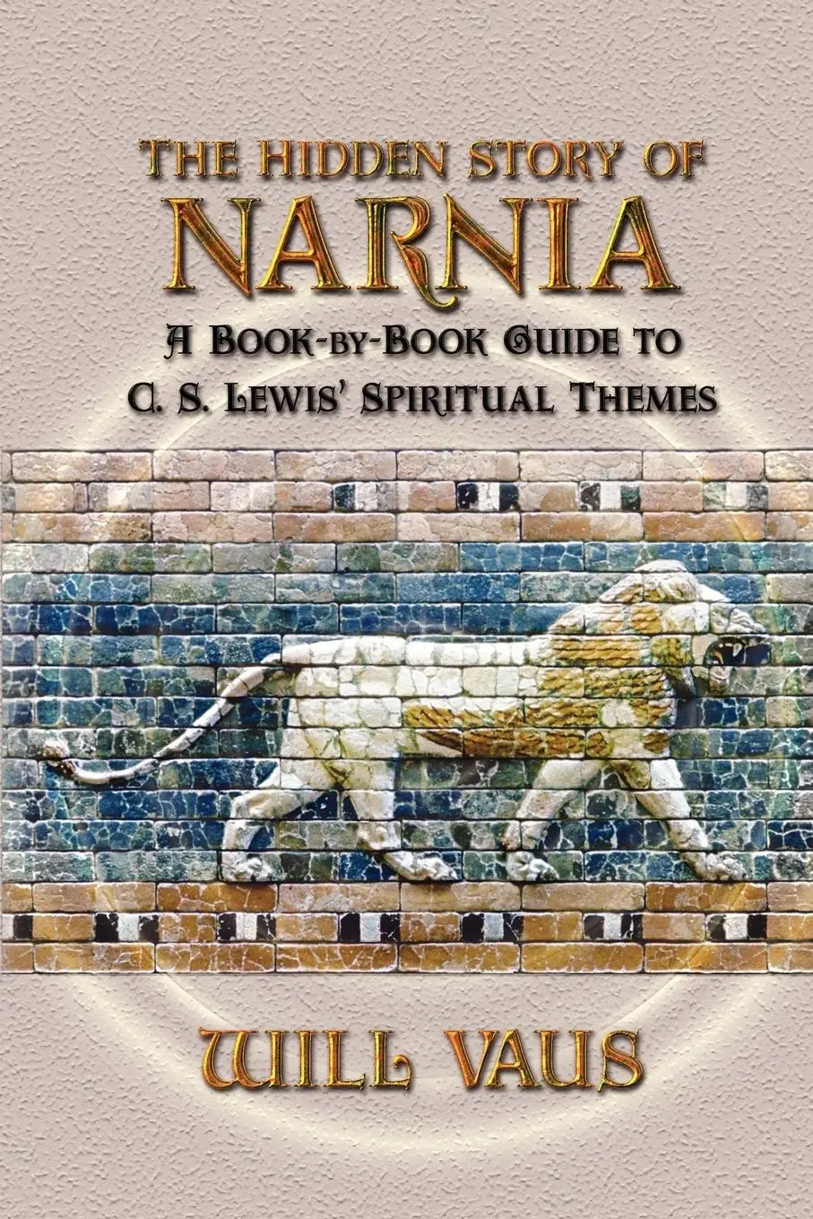 Cover: 9781936294022 | The Hidden Story of Narnia | Will Vaus | Taschenbuch | Englisch | 2010