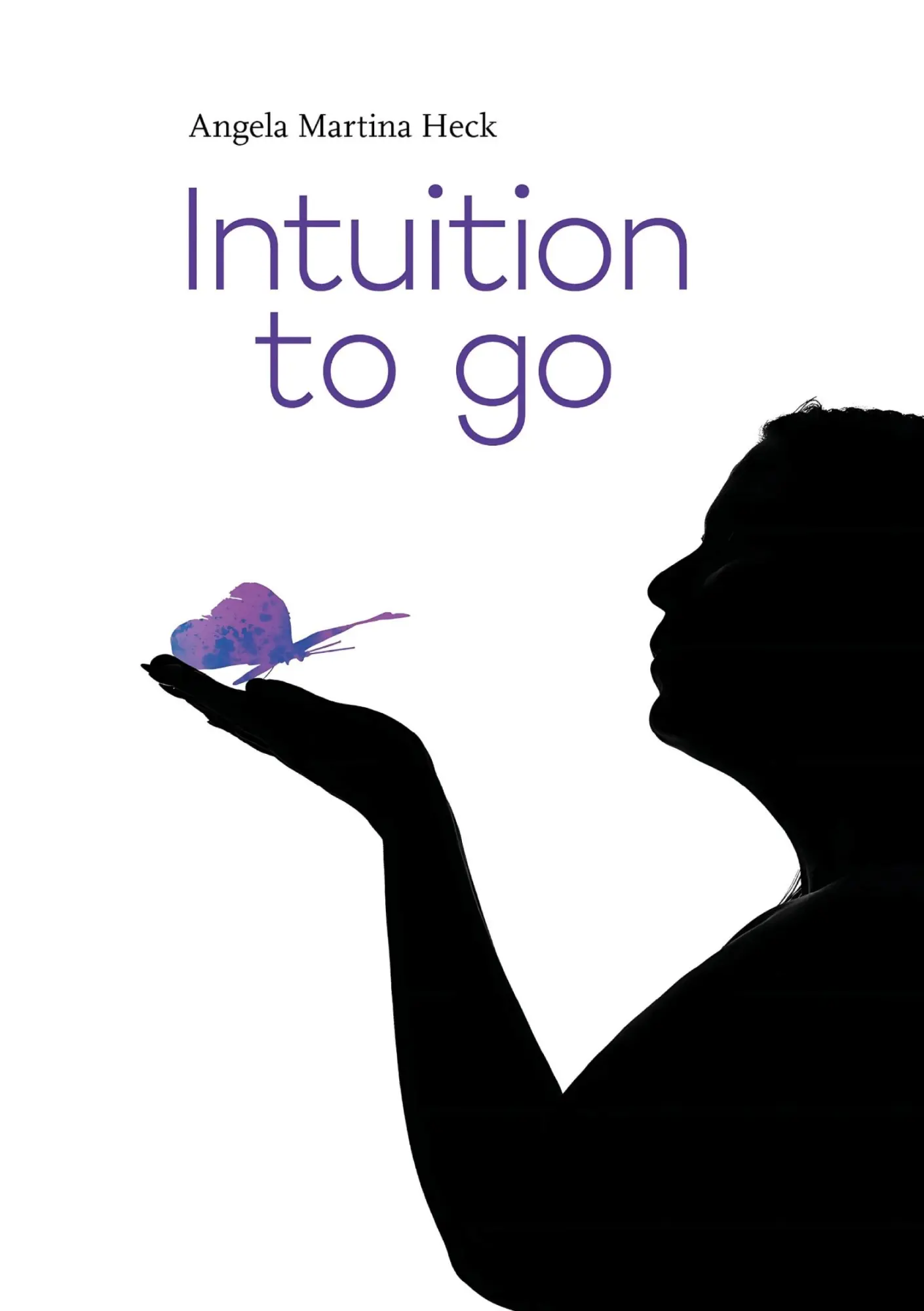 Cover: 9783819274022 | Intuition to go | Angela Martina Heck | Taschenbuch | 104 S. | Deutsch