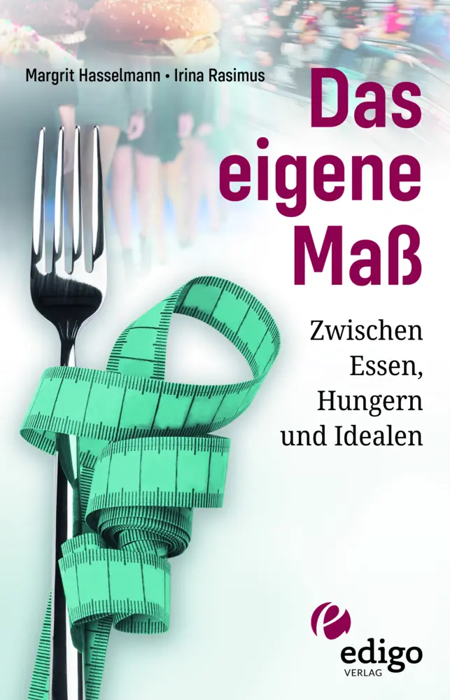 Cover: 9783949104022 | Das eigene Maß | Zwischen Essen, Hungern und Idealen | Taschenbuch
