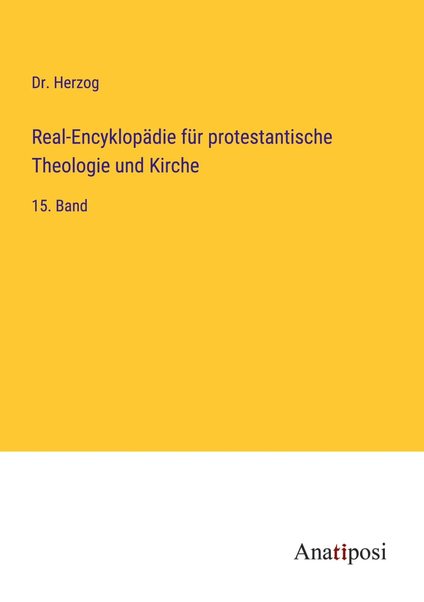 Real-Encyklopädie für protestantische Theologie und Kirche: 15. Band