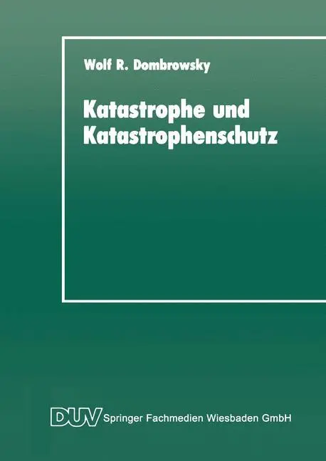 Cover: 9783663054122 | Katastrophe und Katastrophenschutz | Eine soziologische Analyse | Buch
