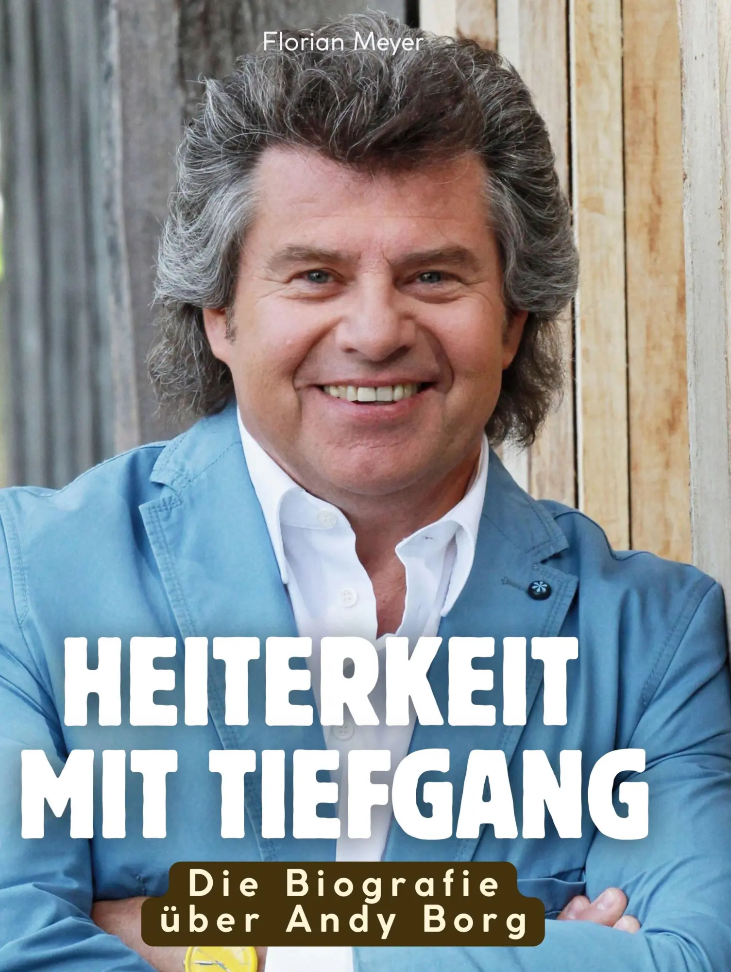 Cover: 9783759184122 | Die Biografie über Andy Borg | Heiterkeit mit Tiefgang | Florian Meyer