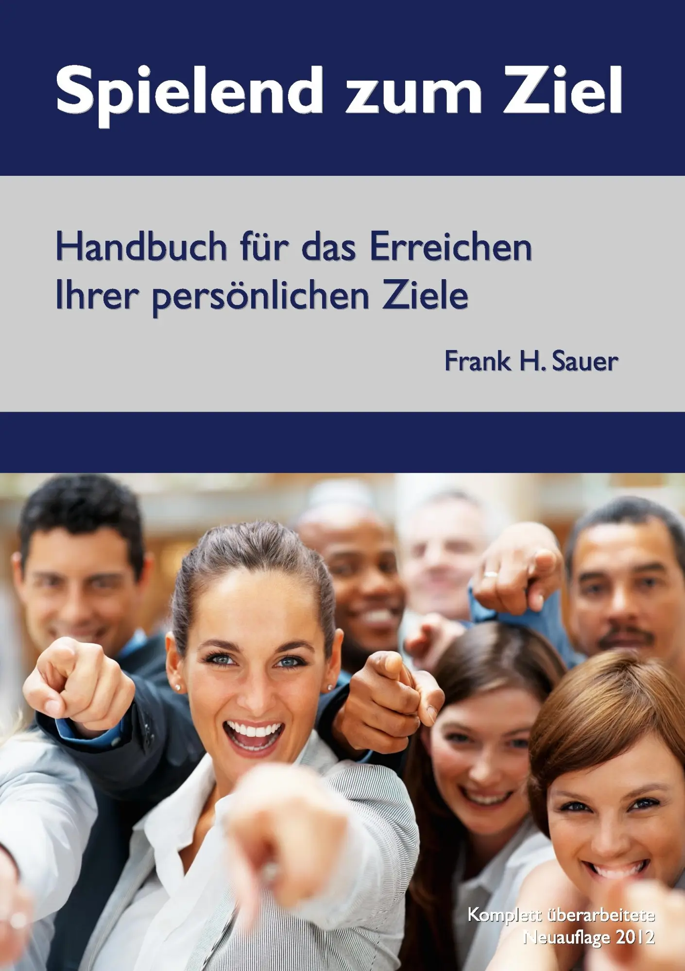 Cover: 9783833404122 | Spielend zum Ziel | Frank H. Sauer | Taschenbuch | Paperback | 220 S.