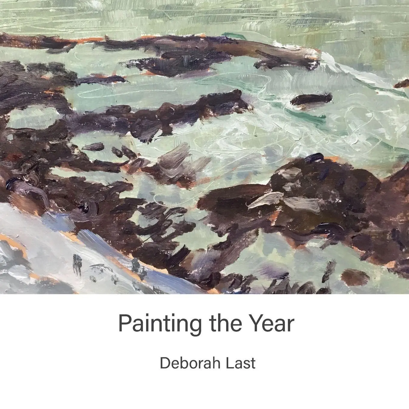 Cover: 9780992884222 | Painting The Year | 365 Days of En Plein Air Painting | Deborah Last