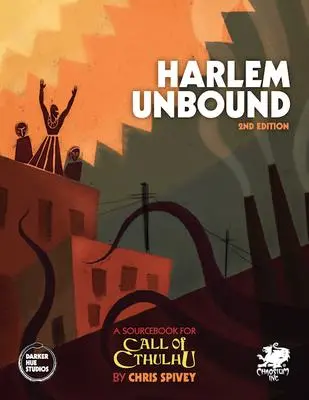 Cover: 9781568824222 | Harlem Unbound: Investigate the Cthulhu Mythos During the Harlem...