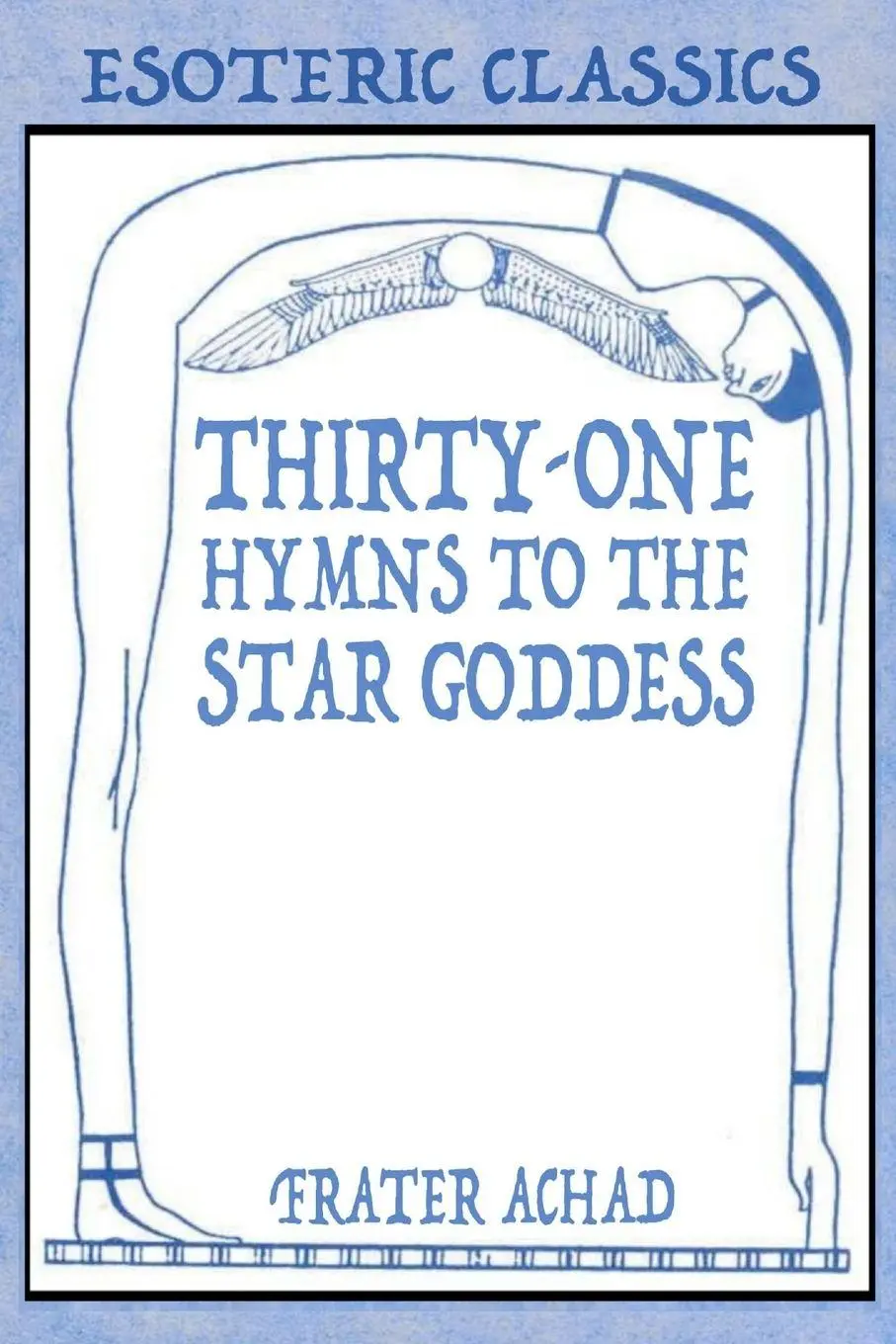 Cover: 9781631184222 | Thirty-One Hymns to the Star Goddess | Esoteric Classics | Achad
