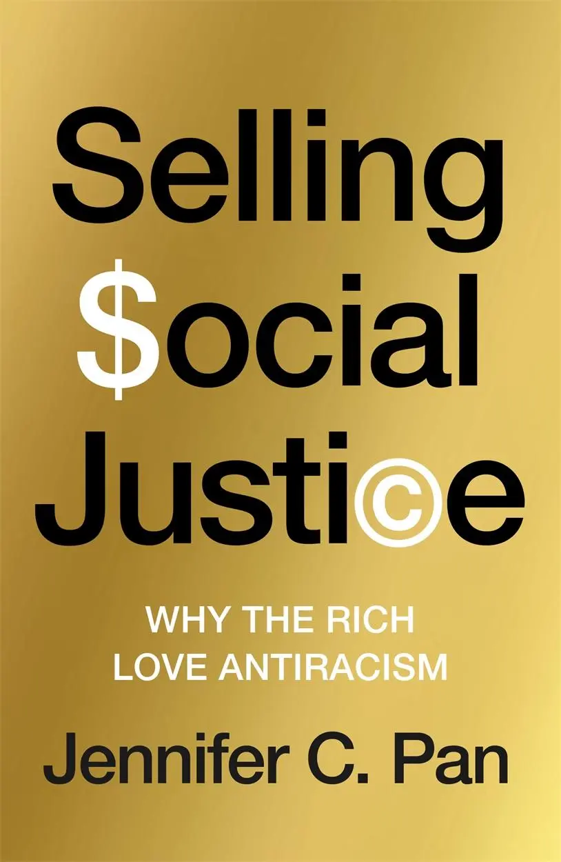 Cover: 9781804294222 | Selling Social Justice | Why the Rich Love Antiracism | Jennifer C Pan